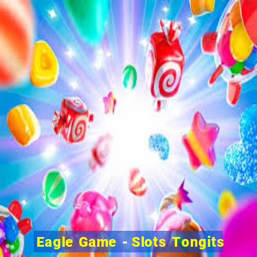 Eagle Game - Slots Tongits