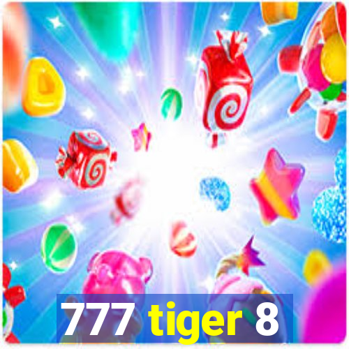 777 tiger 8