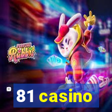 81 casino