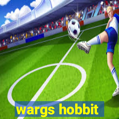 wargs hobbit