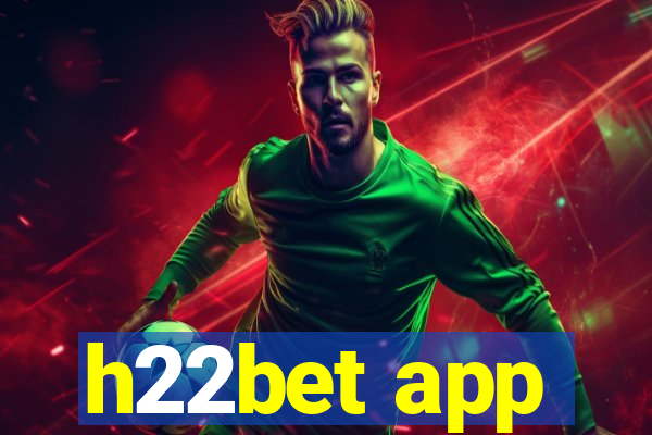 h22bet app