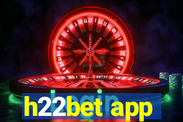 h22bet app