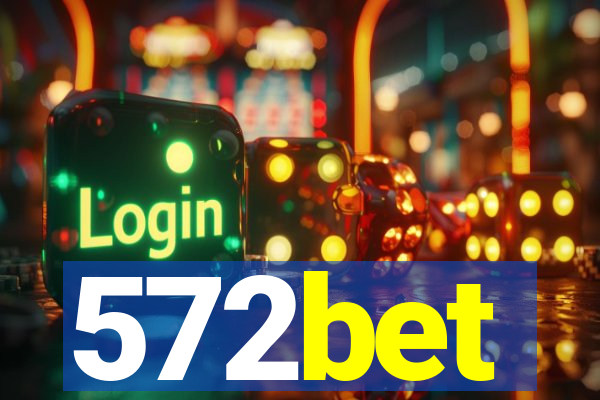 572bet