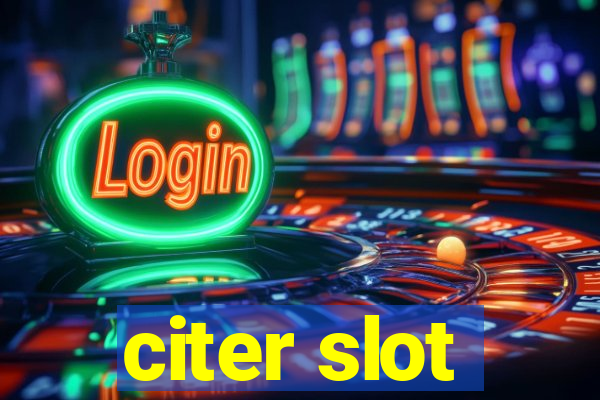 citer slot