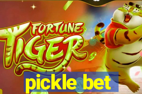 pickle bet