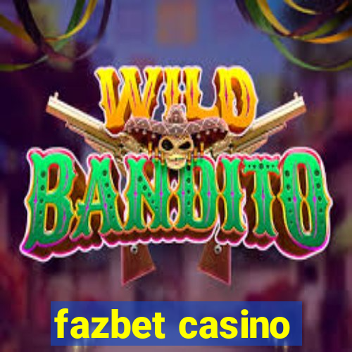 fazbet casino