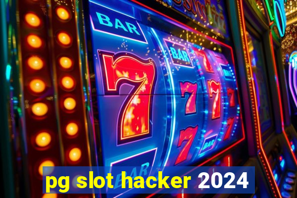 pg slot hacker 2024