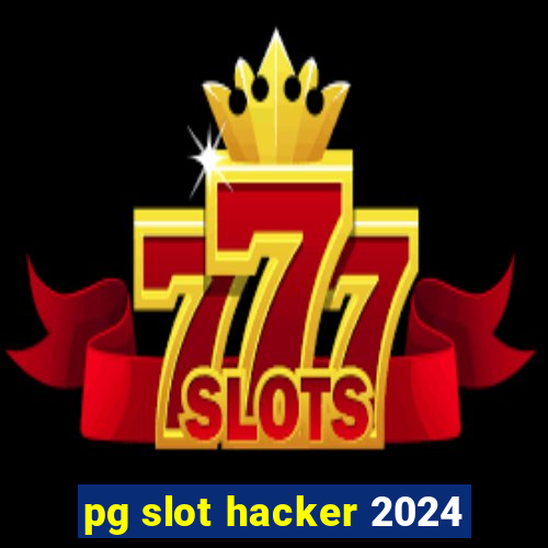 pg slot hacker 2024