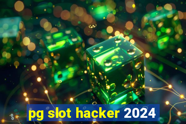 pg slot hacker 2024