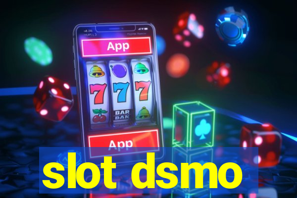 slot dsmo