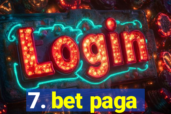 7. bet paga