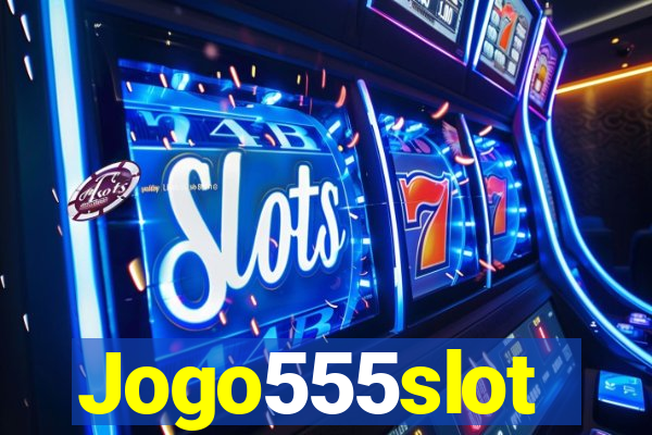 Jogo555slot