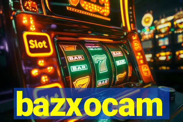 bazxocam