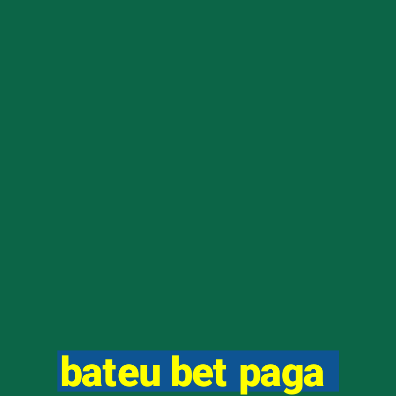 bateu bet paga