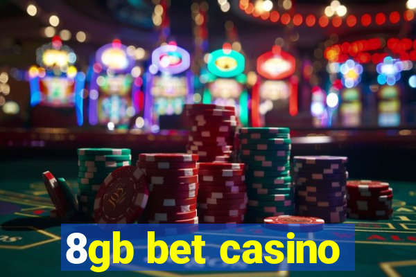 8gb bet casino