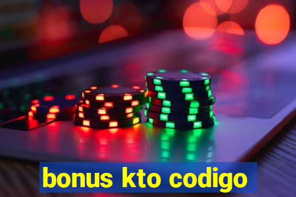 bonus kto codigo