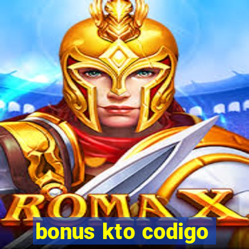 bonus kto codigo