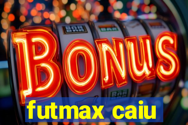 futmax caiu