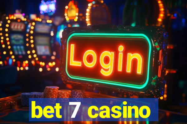 bet 7 casino