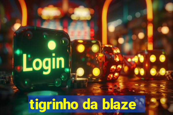 tigrinho da blaze