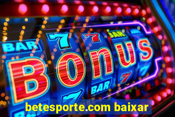 betesporte.com baixar