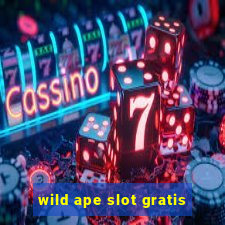 wild ape slot gratis