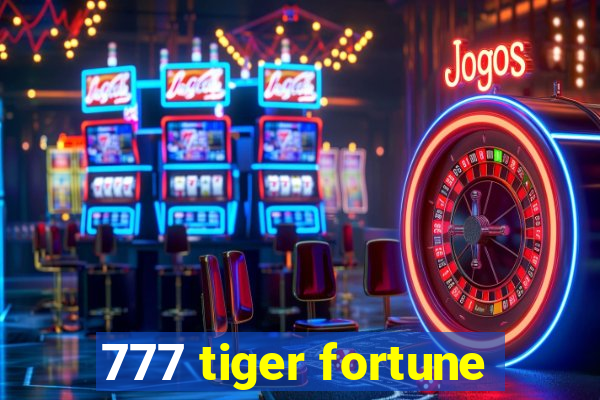 777 tiger fortune