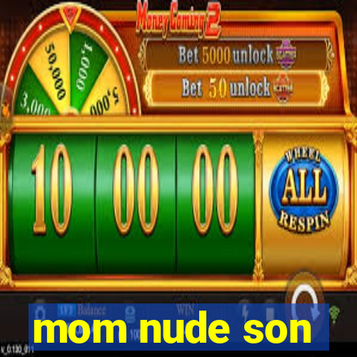 mom nude son