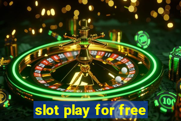 slot play for free