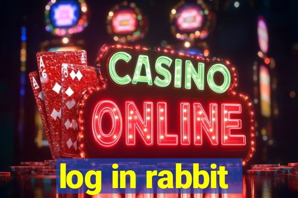 log in rabbit