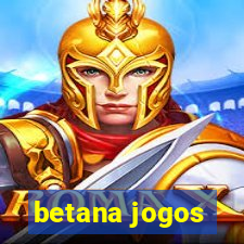 betana jogos