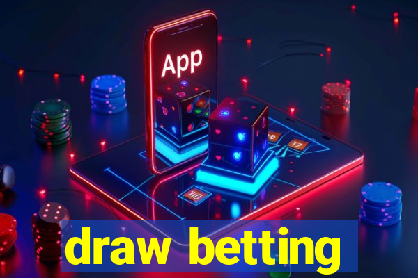 draw betting