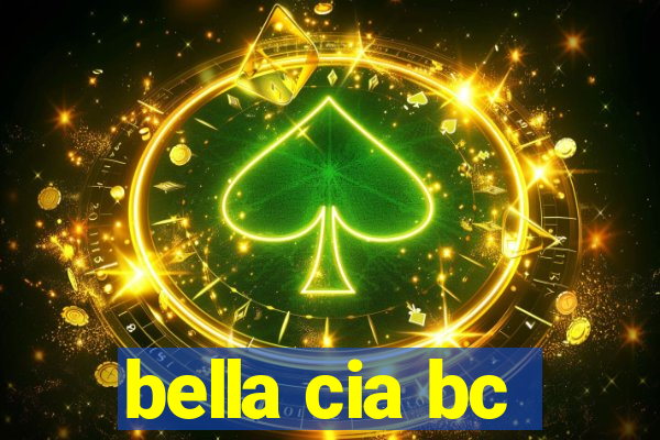 bella cia bc