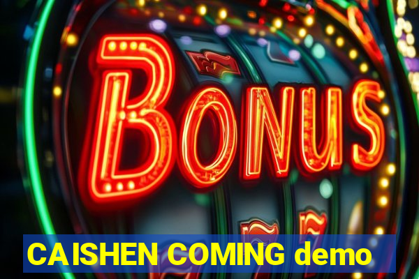 CAISHEN COMING demo