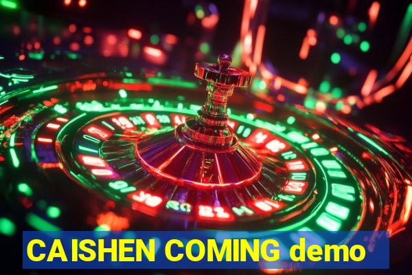 CAISHEN COMING demo