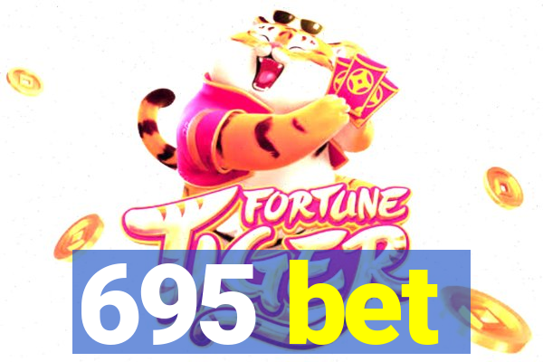 695 bet