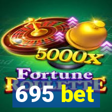 695 bet