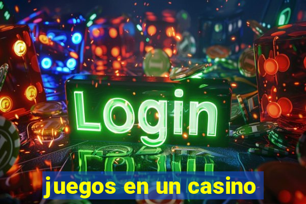 juegos en un casino