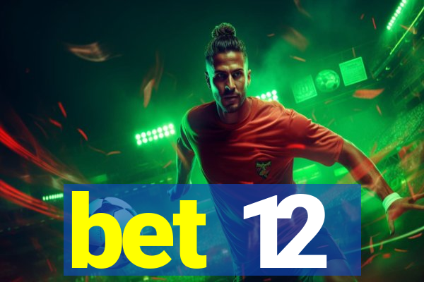 bet 12