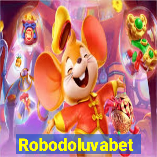 Robodoluvabet