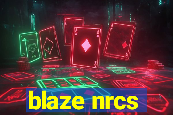 blaze nrcs