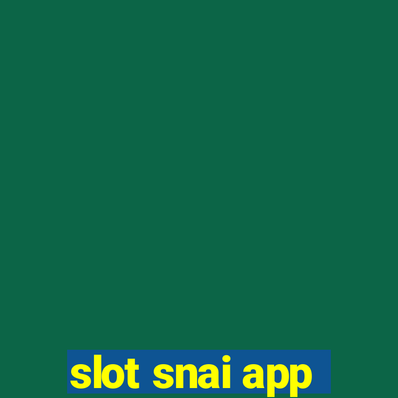 slot snai app