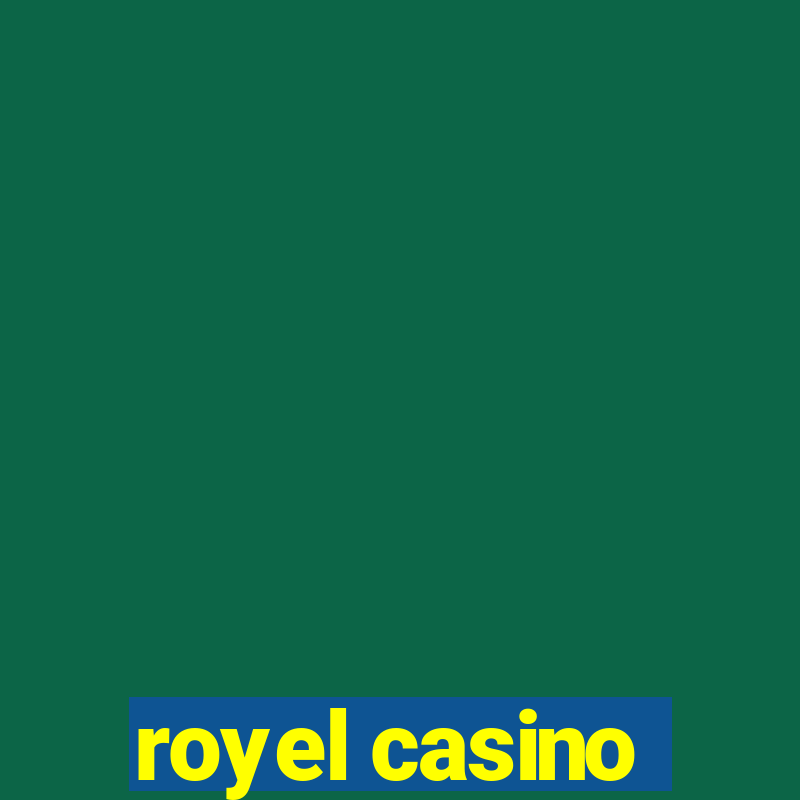 royel casino