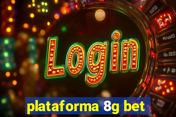 plataforma 8g bet