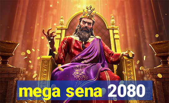 mega sena 2080