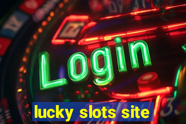 lucky slots site