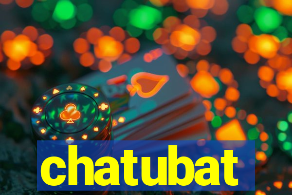 chatubat