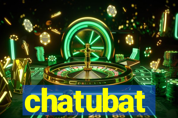 chatubat