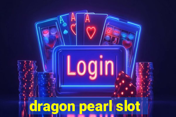 dragon pearl slot