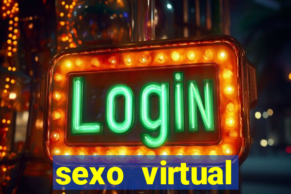 sexo virtual v闁惧摼eo chamada